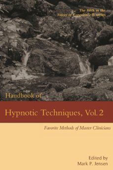 Handbook Of Hypnotic Techniques, Vol. 2: Favorite Methods Of Master Clinicians