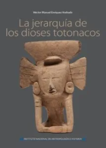 La Jerarquía de los Dioses Totonacos