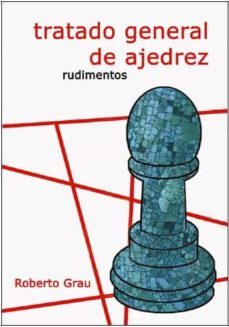 Tratado General de Ajedrez I_Rudimentos