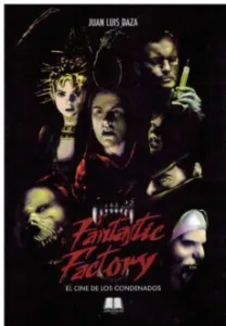 Fantastic Factory. el Cine de los Condenados