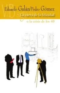 La Curva de la Felicidad o la Crisis de los 40