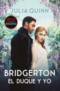 El Duque y Yo (Serie Bridgerton 1)