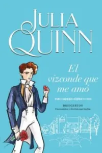 El Vizconde Que Me Amó (Serie Bridgerton 2)