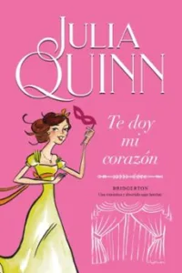 Te Doy Mi Corazon (Serie Bridgerton 3)