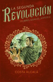 La Segunda Revolucion 3: Libres, Iguales, Justos