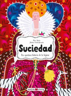 Suciedad: la Apestosa Historia de la Higiene