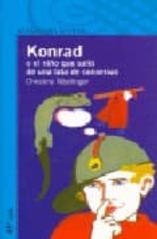 Konrad o el Niño Que Salio de una Lata de Conservas (41ª Ed.)