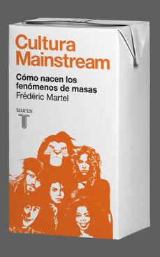 Cultura Mainstream: como Nacen los Fenomenos de Masas