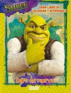 Shrek 4: Ogro de Nuevo: Gran Libro de Colorear y Actividades