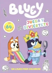 Bluey – Juega y Diviertete. un Libro para Colorear