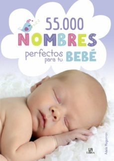 55.000 Nombres Perfectos para Tu Bebe