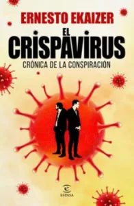 El Crispavirus: Cronica de la Conspiracion