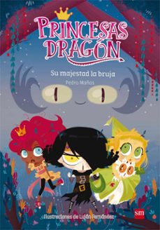 Princesas Dragon 3:Su Majestad la Bruja