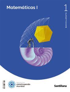 Matematicas 1º Bachillerato Construyendo Mundos Ed 2022