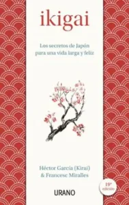 Ikigai. los Secretos de Japón para una Vida Larga y Feliz