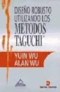 Diseño Robusto Utilizando los Metodos Taguchi