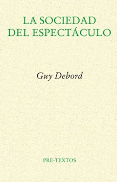 La Sociedad del Espectaculo (2ª Ed.)