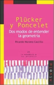 Plücker y Poncelet: Dos Modos de Entender la Geometria