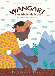 Wangari: y los Arboles de la Paz (Una Historia Verdadera)