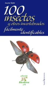 100 Insectos y Otros Invertebrados Facilmente Identificables