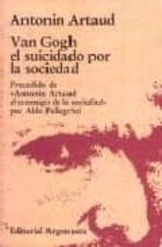 Van Gogh, el Suicidado por la Sociedad