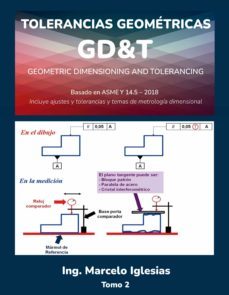 Tolerancias Geométricas Gd&Amp;T Geometric Dimensioningand Tolerancing Basado en Asme Y14.5-2018