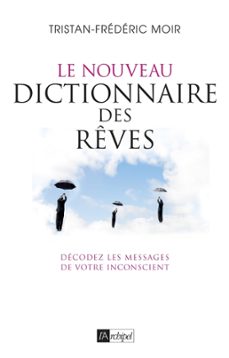 Le Nouveau Dictionnaire Des Rêves