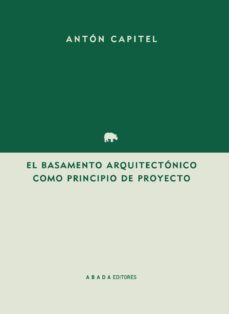 El Basamento Arquitectonico como Principio del Proyecto