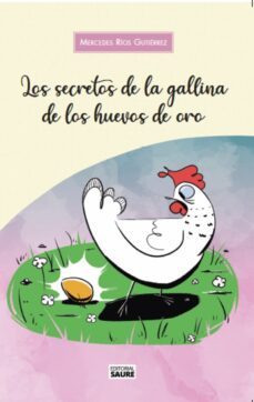 Los Secretos de la Gallina de los Huevos de Oro