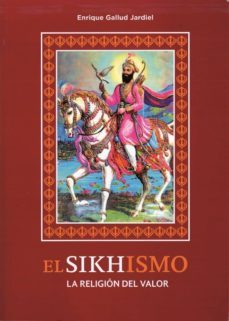 El Sikhismo: la Religion del Valor