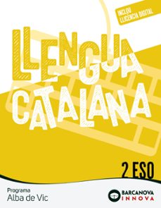 Alba de Vic 2º Eso Llengua Catalana. Innova 2 Catalunya / Illes Balears