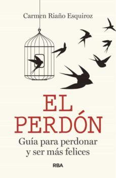 El Perdon. Guia para Perdonar y Ser Mas Felices